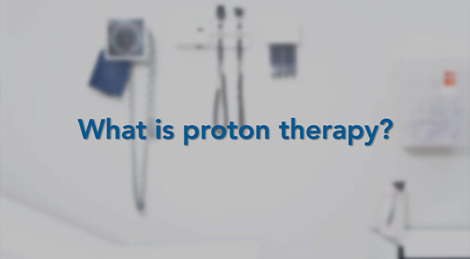what is proton therapy blog featured image