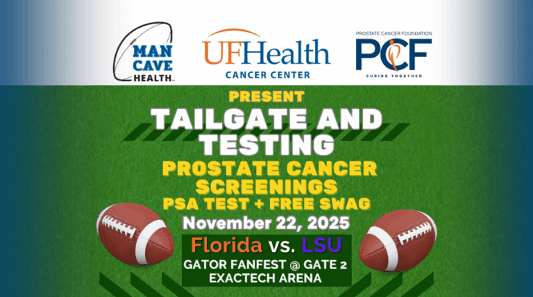 Tailgate & Testing 2025- Man Cave Health, UFHealth Cancer Center, Prostate Cancer Foundation